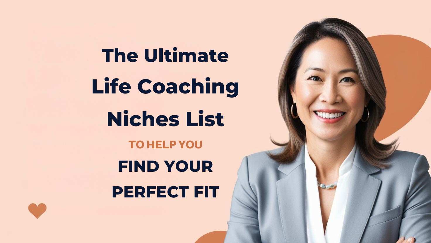 The Ultimate Life Coaching Niches List to Help You Find Your Perfect Fit blog post cover with with happy woman coach on it